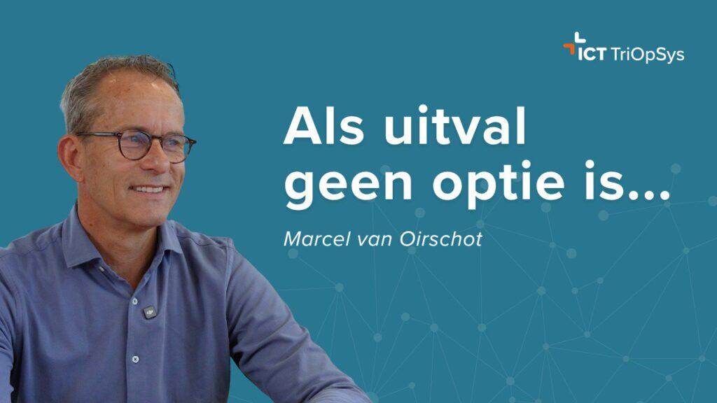 “Wat als het er écht op aankomt?” Marcel van Oirschot over digitale continuïteit in vitale sectoren cover